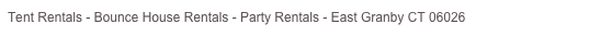 Tent Rentals - Bounce House Rentals - Party Rentals - East Granby CT 06026